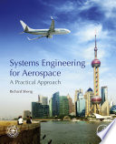 Systems engineering for aerospace : a practical approach /