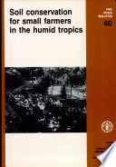 Soil conservation for small farmers in the humid tropics /