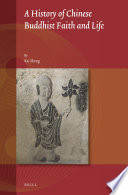 A history of Chinese Buddhist faith and life /