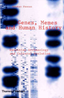 Genes, memes and human history : Darwinian archaeology and cultural evolution /