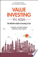 Value investing in Asia : the definitive guide to investing in Asia /