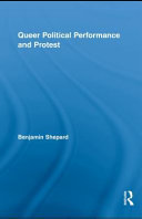 Queer political performance and protest : play, pleasure and social movement /