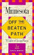 Minnesota : off the beaten path /