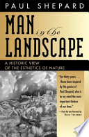 Man in the landscape : a historic view of the esthetics of nature /