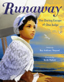 Runaway : the daring escape of Ona Judge /