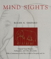 Mind sights : original visual illusions, ambiguities, and other anomalies, with a commentary on the play of mind in perception and art /