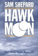Hawk moon : a book of short stories, poems and monologues /