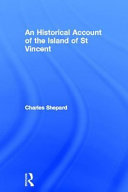 An historical account of the Island of Saint Vincent.