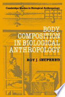 Body composition in biological anthropology /