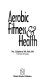 Aerobic fitness & health /