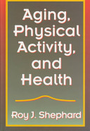 Aging, physical activity, and health /