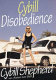Cybill disobedience : how I survived beauty pageants, Elvis, sex, Bruce Willis, lies, marriage, motherhood, hollywood, and the irrepressible urge to say what I think /