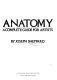 Anatomy : a complete guide for artists /