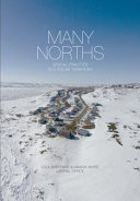 Many norths : spatial practice in a polar territory /