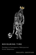 Devouring time : nostalgia in contemporary Shakespearean screen adaptations /