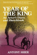 Year of the king : an actor's diary and sketchbook /