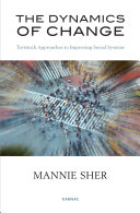 The dynamics of change : Tavistock approaches to improving social systems /