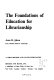 The foundations of education for librarianship /