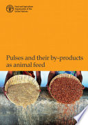 Pulses and their by-products as animal feed /