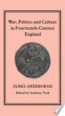War, politics and culture in fourteenth-century England /