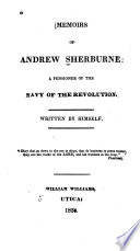 Memoirs of Andrew Sherburne ; a pensioner of the navy of the Revolution.