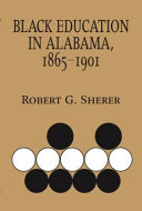 Black education in Alabama, 1865-1901 /