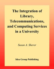 The integration of library, telecommunications, and computing services in a university /