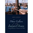 Dhow cultures of the Indian Ocean : cosmopolitanism, commerce and Islam /