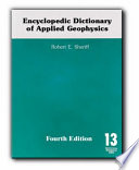 Encyclopedic dictionary of applied geophysics /