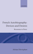 French autobiography : devices and desires : Rousseau to Perec /