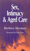 Sex, intimacy and aged care /