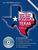 How To Do Your Own Divorce in Texas, 2009-2011 : a Complete Kit /