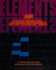 The elements of Pascal : a problem solving approach for business /
