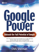 Google power : unleash the full potential of Google /