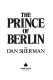 The Prince of Berlin /