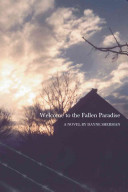 Welcome to the fallen paradise : a novel /