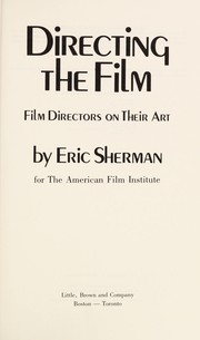Directing the film : film directors on their art /
