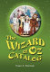 The Wizard of Oz catalog : L. Frank Baum's novel, its sequels and their adaptations for stage, television, movies, radio, music videos, comic books, commercials, and more /