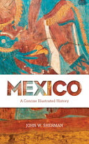 Mexico : a concise illustrated history /