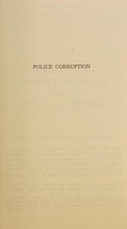 Police corruption ; a sociological perspective /