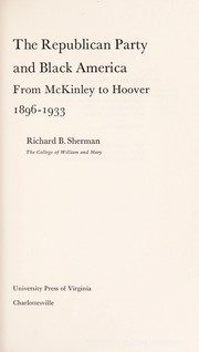 The Republican Party and Black America from McKinley to Hoover, 1896-1933 /