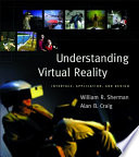 Understanding virtual reality : interface, application, and design /