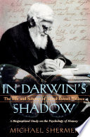 In Darwin's shadow : the life and science of Alfred Russel Wallace : a biographical study on the psychology of history /
