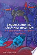 Zambkka and the RαmαyaGa Tradition : A History of Motifs and Motives in South Asia.