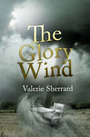 The glory wind /
