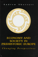 Economy and society in prehistoric Europe : changing perspectives /