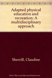 Adapted physical education and recreation : a multidisciplinary approach /