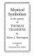 Mystical symbolism in the poetry of Thomas Traherne /