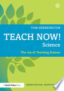Teach now! science : the joy of teaching science /
