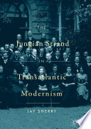 The Jungian Strand in transatlantic modernism /